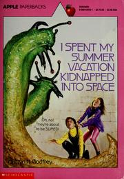 Cover of: I spent my summer vacation kidnapped into space.