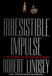 Cover of: Irresistible impulse by Robert Lindsey