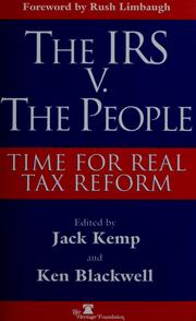 Cover of: The IRS v. the people: time for real tax reform