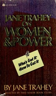 Cover of: Jane Trahey on women and power by Jane Trahey