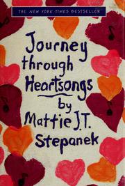Cover of: Journey through heartsongs by Mattie J. T. Stepanek