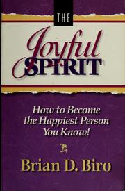 Cover of: The joyful spirit: how to become the happiest person you know!