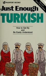 Cover of: Just enough Turkish by Ellis, D. L.
