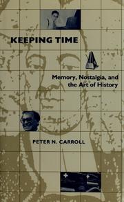 Cover of: Keeping time: memory, nostalgia, and the art of history