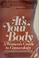 Cover of: It's your body