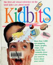 Cover of: Kidbits: more than 1,500 eye-popping charts, graphs, maps, and visuals that instantly show you everything you want to know about your world!