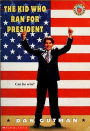 Cover of: The kid who ran for President by Dan Gutman