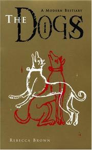 Cover of: The dogs: a modern bestiary