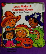 Cover of: Let's make a haunted house by Andy Rector