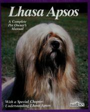 Cover of: Lhasa apsos: everything about purchase, care, nutrition, breeding, and diseases ; with a special chapter on understanding lhasa apsos