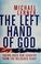 Cover of: The left hand of God