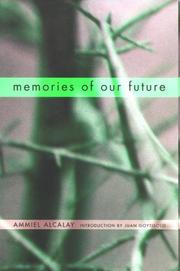 Cover of: Memories of Our Future: Selected Essays 1982-1999