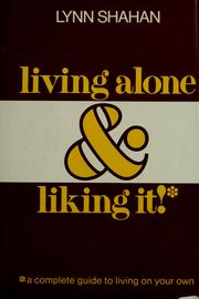 Living Alone and Liking It by Lynn Shahan