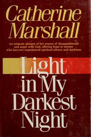Cover of: Light in my darkest night by Catherine Marshall undifferentiated