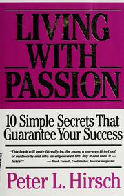 Cover of: Living with Passion (10 Simple Secrets that Guarantee Your Success)