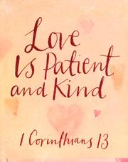 Cover of: Love is patient and kind : I Corinthians 13