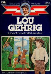 Cover of: Lou Gehrig, one of Baseball's greatest by Guernsey Van Riper