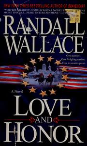 Cover of: Love and honor by Randall Wallace