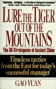 Cover of: Lure the tiger out of the mountains: the thirty-six stratagems of ancient China