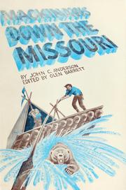 Cover of: Mackinaws down the Missouri by Anderson, John C.