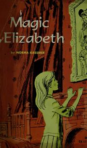 Magic Elizabeth by Norma Kassirer