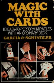 Cover of: Magic with cards: 113 easy-to-perform miracles with an ordinary deck of cards