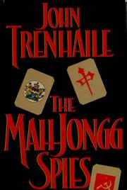 Cover of: The mah-jongg spies by John Trenhaile