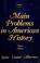 Cover of: Main problems in American history.