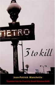 Cover of: Three to kill | Jean-Patrick Manchette