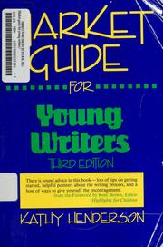 Market guide for young writers by Henderson, Kathy