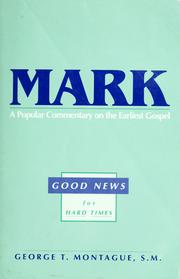 Cover of: Mark, good news for hard times: a popular commentary on the earliest gospel