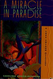 Cover of: A miracle in paradise: a Lupe Solano mystery