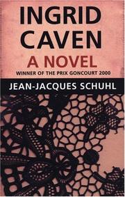 Cover of: Ingrid Caven by Jean-Jacques Schuhl, Michael Pye