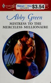 Cover of: Mistress to the merciless millionaire by Abby Green