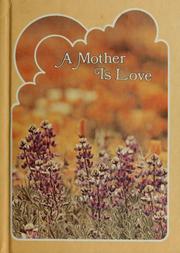Cover of: A mother is love by Maryjane Hooper Tonn