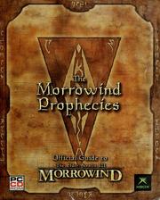 Cover of: The Morrowind prophecies: official guide to the Elder scrolls III Morrowind