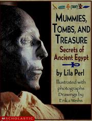 Cover of: Mummies, tombs, and treasure by Lila Perl