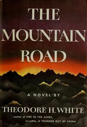 Cover of: The mountain road. by Theodore H. White
