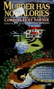 Cover of: Murder has no calories by Corinne Holt Sawyer
