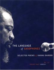 Cover of: The language of saxophones: selected poems of Kamau Daáood.
