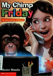 Cover of: My chimp Friday: the Nana Banana chronicles