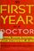 Cover of: My first year as a doctor