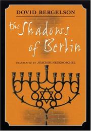 Cover of: The Shadows Of Berlin by David Bergelson, Joachim Neugroschel