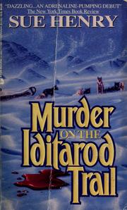 Cover of: Murder on the Iditarod trail by Henry, Sue