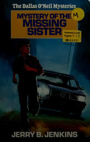 Cover of: Mystery of the Missing Sister (Dallas O'Neil Mysteries, No 3)