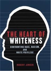 Cover of: The Heart of Whiteness by Jensen, Robert