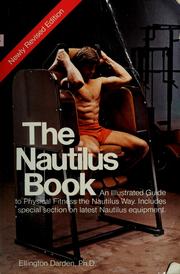 The Nautilus bodybuilding book by Ellington Darden