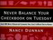 Cover of: Never balance your checkbook on Tuesday