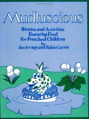 Cover of: Mudluscious: stories and activities featuring food for preschool children