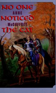 Cover of: No one noticed the cat by Anne McCaffrey